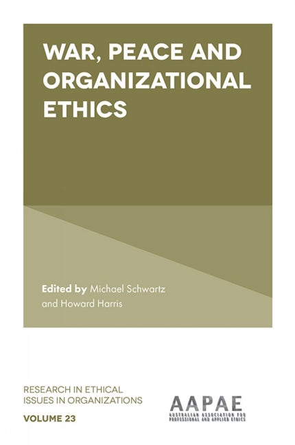 Book cover image for War, Peace and Organizational Ethics ISBN: 9781839827778